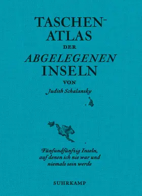 Schalansky |  Taschenatlas der abgelegenen Inseln | Buch |  Sack Fachmedien