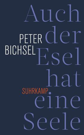 Bichsel / Mazenauer | Auch der Esel hat eine Seele | Buch | 978-3-518-47004-6 | sack.de