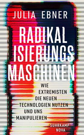 Ebner | Radikalisierungsmaschinen | Buch | 978-3-518-47007-7 | sack.de