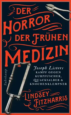 Fitzharris |  Der Horror der frühen Medizin | Buch |  Sack Fachmedien
