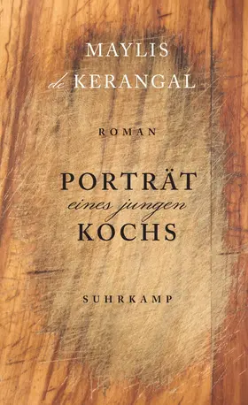 Kerangal | Porträt eines jungen Kochs | Buch | 978-3-518-47077-0 | www.sack.de