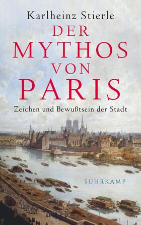 Stierle | Der Mythos von Paris | Buch | 978-3-518-47086-2 | sack.de
