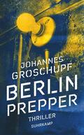 Groschupf / Wörtche |  Berlin Prepper | Buch |  Sack Fachmedien