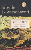 Lewitscharoff |  Von oben | Buch |  Sack Fachmedien