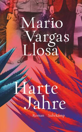 Vargas Llosa | Harte Jahre | Buch | 978-3-518-47134-0 | sack.de