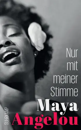 Angelou | Nur mit meiner Stimme | Buch | 978-3-518-47156-2 | www.sack.de