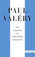 Valéry / Schmidt-Radefeldt |  Paul Valéry: Zur Ästhetik und Philosophie der Künste | Buch |  Sack Fachmedien