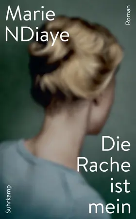 NDiaye | Die Rache ist mein | Buch | 978-3-518-47282-8 | www.sack.de