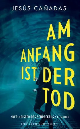 Cañadas / Wörtche | Am Anfang ist der Tod | Buch | 978-3-518-47343-6 | www.sack.de