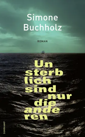 Buchholz | Unsterblich sind nur die anderen | Buch | 978-3-518-47368-9 | www.sack.de