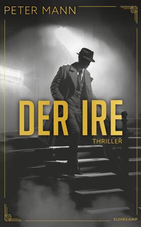 Mann / Wörtche | Der Ire | Buch | 978-3-518-47426-6 | sack.de