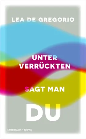 Gregorio | Unter Verrückten sagt man du | Buch | 978-3-518-47430-3 | sack.de