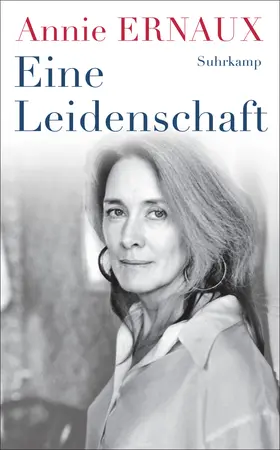 Ernaux | Eine Leidenschaft | Buch | 978-3-518-47489-1 | www.sack.de