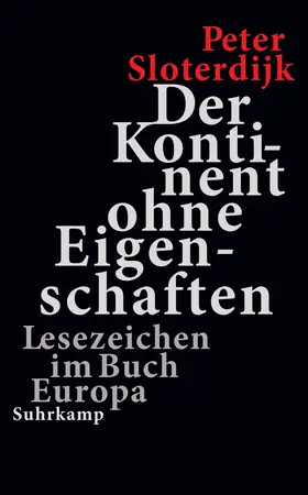 Sloterdijk |  Der Kontinent ohne Eigenschaften | Buch |  Sack Fachmedien