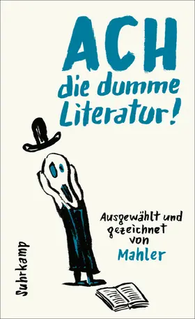 Mahler |  Ach die dumme Literatur! | Buch |  Sack Fachmedien