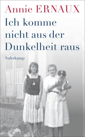 Ernaux | Ich komme nicht aus der Dunkelheit raus | Buch | 978-3-518-47552-2 | www.sack.de