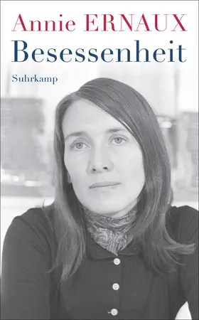 Ernaux | Die Besessenheit | Buch | 978-3-518-47582-9 | www.sack.de