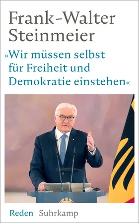 Steinmeier |  'Wir müssen selbst für Freiheit und Demokratie einstehen' | Buch |  Sack Fachmedien