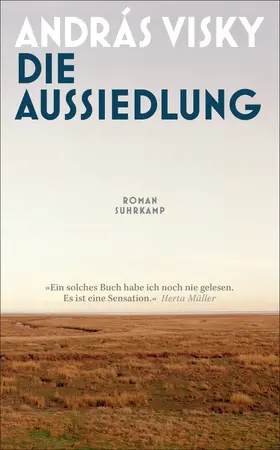 Visky | Die Aussiedlung | Buch | 978-3-518-47613-0 | www.sack.de
