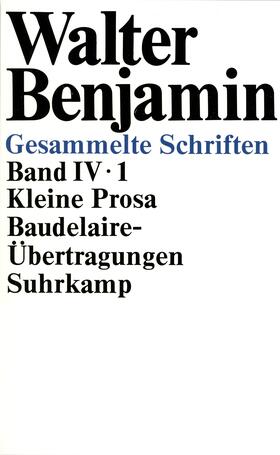 Benjamin / Rexroth / Tiedemann |  Benjamin, W: Ges. Schriften Bd 4/Baudelaire/2 Tle. | Buch |  Sack Fachmedien
