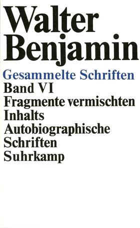 Benjamin / Schweppenhäuser / Tiedemann |  * Benjamin, W.: Schriften, 6 | Buch |  Sack Fachmedien