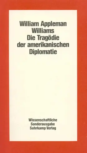 Williams |  Die Tragödie der amerikanischen Diplomatie | Buch |  Sack Fachmedien