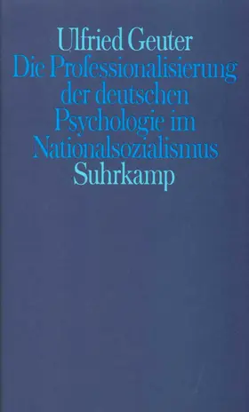 Geuter |  Die Professionalisierung der deutschen Psychologie im Nationalsozialismus | Buch |  Sack Fachmedien