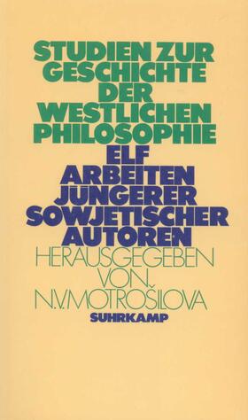 Motrosilova / Motrošilova | Studien zur Geschichte der westlichen Philosophie | Buch | 978-3-518-57757-8 | sack.de