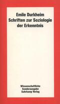 Jonas / Durkheim / Joas |  Schriften zur Soziologie der Erkenntnis. Sonderausgabe | Buch |  Sack Fachmedien