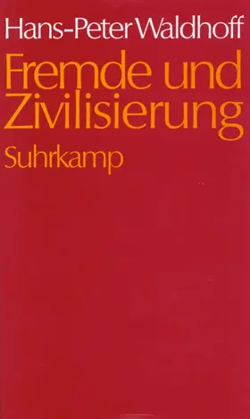 Waldhoff |  Fremde und Zivilisierung | Buch |  Sack Fachmedien