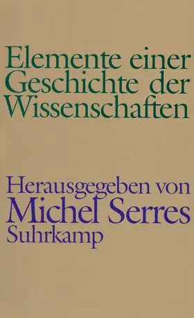 Serres |  Elemente einer Geschichte der Wissenschaften | Buch |  Sack Fachmedien