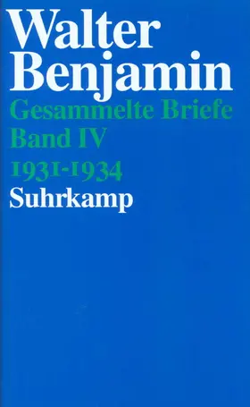 Benjamin / Lonitz / Gödde |  Benjamin, W: Gesammelte Briefe 4 | Buch |  Sack Fachmedien