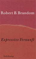 Brandom |  Expressive Vernunft | Buch |  Sack Fachmedien