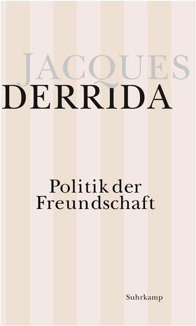 Derrida |  Politik der Freundschaft | Buch |  Sack Fachmedien