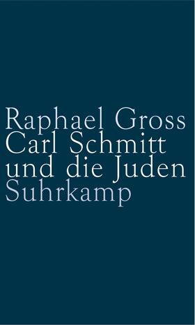 Gross | Carl Schmitt und die Juden | Buch | 978-3-518-58285-5 | sack.de