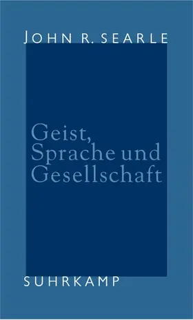 Searle |  Geist, Sprache und Gesellschaft | Buch |  Sack Fachmedien
