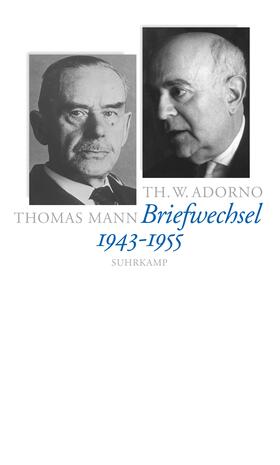 Mann / Adorno / Gödde |  Adorno, T: Briefwechsel 1943 - 1955 | Buch |  Sack Fachmedien