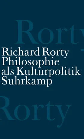 Rorty |  Philosophie als Kulturpolitik | Buch |  Sack Fachmedien