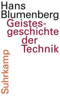 Blumenberg / Schmitz / Stiegler |  Geistesgeschichte der Technik | Buch |  Sack Fachmedien