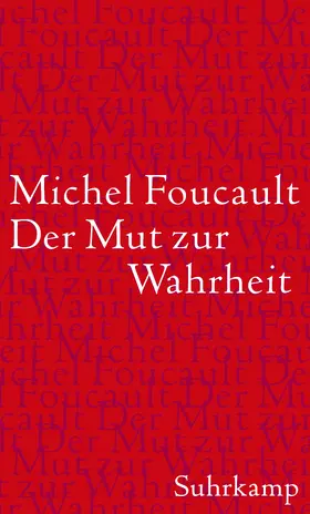 Foucault |  Der Mut zur Wahrheit - Die Regierung des Selbst und der anderen II. | Buch |  Sack Fachmedien