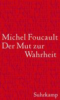 Foucault / Schröder |  Der Mut zur Wahrheit - Die Regierung des Selbst und der anderen II. | Buch |  Sack Fachmedien
