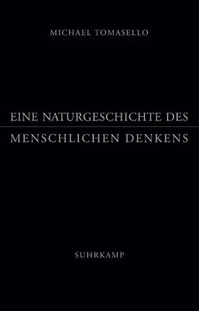 Tomasello |  Eine Naturgeschichte des menschlichen Denkens | Buch |  Sack Fachmedien