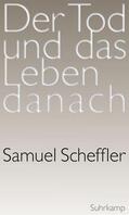 Scheffler |  Der Tod und das Leben danach | Buch |  Sack Fachmedien