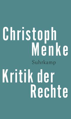 Menke |  Kritik der Rechte | Buch |  Sack Fachmedien