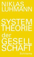 Luhmann / Schmidt / Kieserling |  Systemtheorie der Gesellschaft | Buch |  Sack Fachmedien