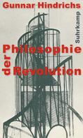 Hindrichs |  Philosophie der Revolution | Buch |  Sack Fachmedien