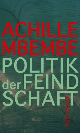 Mbembe |  Politik der Feindschaft | Buch |  Sack Fachmedien