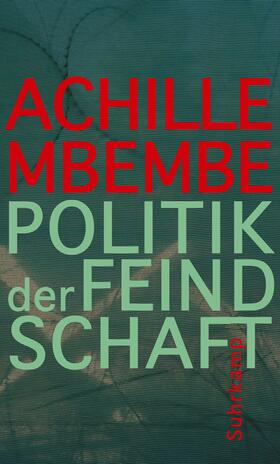 Mbembe | Politik der Feindschaft | Buch | 978-3-518-58708-9 | sack.de