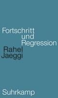 Jaeggi |  Fortschritt und Regression | Buch |  Sack Fachmedien