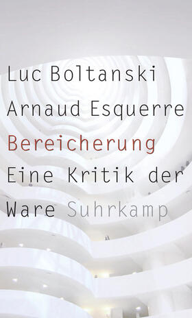 Boltanski / Esquerre | Bereicherung | Buch | 978-3-518-58718-8 | sack.de